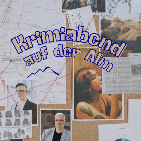 Krimiabend auf der Alm Fernweh mit Michael Kübler